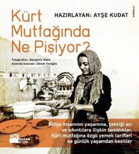 Kürt Mutfağında Ne Pişiyor?                                                                                                                                                                                                                                    