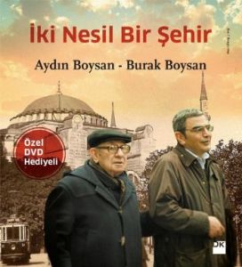 İki Nesil Bir Şehir                                                                                                                                                                                                                                            