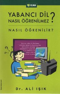 Yabancı Dil Nasıl Öğrenilmez?                                                                                                                                                                                                                                  