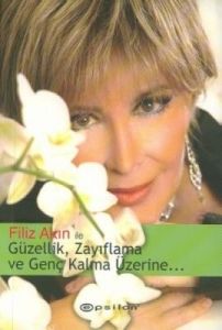 Filiz Akın ile Güzellik , Zayıflama ve Genç Kalma                                                                                                                                                                                                              