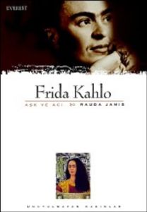 Aşk ve Acı: Frida Kahlo                                                                                                                                                                                                                                        