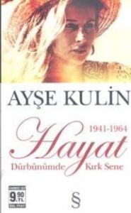 Hayat Dürbünümde Kırk Sene (1941-1964)                                                                                                                                                                                                                         