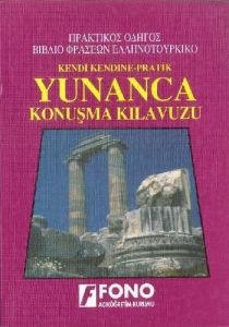 Kendi Kendine Pratik Yunanca-Türkçe Konuşma Kılavu                                                                                                                                                                                                             