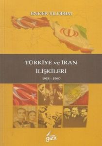 Türkiye ve İran İlişkileri                                                                                                                                                                                                                                     