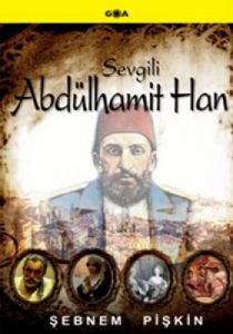 Sevgili Abdülhamit Han                                                                                                                                                                                                                                         