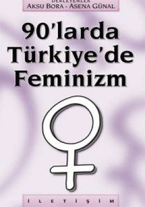 90’larda Türkiye’de Feminizm                                                                                                                                                                                                                                   