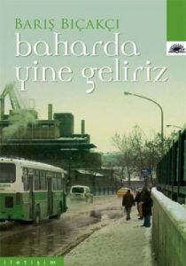 Baharda Yine Geliriz                                                                                                                                                                                                                                           