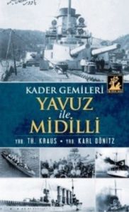 Kader Gemileri Yavuz ile Midilli                                                                                                                                                                                                                               