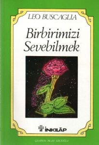 Birbirimizi Sevebilmek İnsan İlişkileri Üzerine Bi                                                                                                                                                                                                             