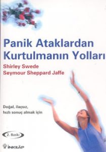 Panik Ataklardan Kurtulmanın Yolları                                                                                                                                                                                                                           