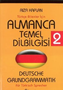 Almanca Temel Dilbilgisi 2 - Deutsche Grundgrammat                                                                                                                                                                                                             