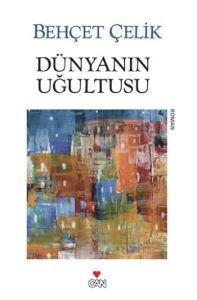 Dünyanın Uğultusu                                                                                                                                                                                                                                              