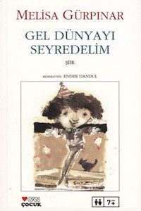 Gel Dünyayı Seyredelim                                                                                                                                                                                                                                         