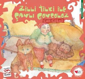 Zilli Tilki ile Çanlı Goncoloz                                                                                                                                                                                                                                 