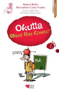 Okulla Nasıl Baş Etsem?                                                                                                                                                                                                                                        