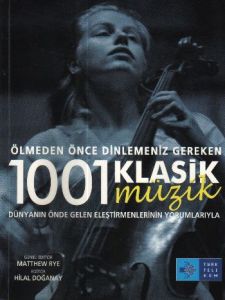 Ölmeden Önce Dinlemeniz Gereken 1001 Klasik Müzik                                                                                                                                                                                                              