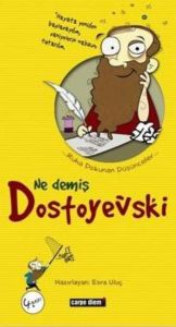 Ne Demiş Dostoyevski                                                                                                                                                                                                                                           