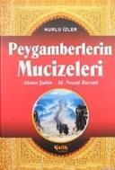 Peygamberlerin Mucizeleri Nurlu İzler                                                                                                                                                                                                                          