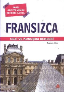 Fransızca Gezi ve Konuşma Rehberi                                                                                                                                                                                                                              