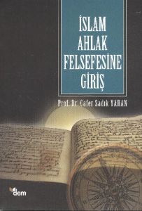 İslam Ahlak Felsefesine Giriş                                                                                                                                                                                                                                  