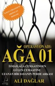 Operasyon Adı - Ağa 01                                                                                                                                                                                                                                         