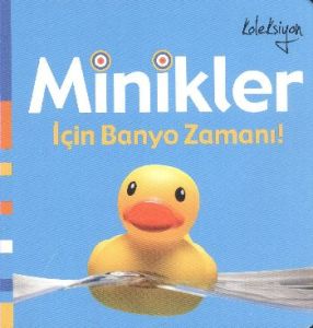 Minikler İçin Banyo Zamanı                                                                                                                                                                                                                                     