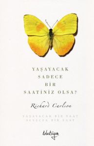 Yaşayacak Sadece Bir Saatiniz Olsa? (Cep Boy)                                                                                                                                                                                                                  