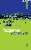 Yozgat Var Yozgatlı Yok                                                                                                                                                                                                                                        