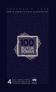 100 Büyük Roman - 4 Dünya Edebiyatının Şaheserleri                                                                                                                                                                                                             