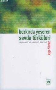 Bozkırda Yeşeren Sevda Türküleri                                                                                                                                                                                                                               