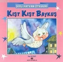 Şiirli Hayvan Öyküleri - Kışt Kışt Baykuş                                                                                                                                                                                                                      