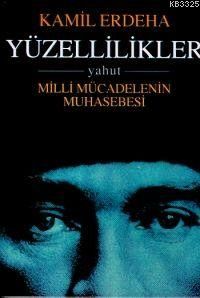 Yüzellilikler Yahut Milli Mücadelenin Muhasebesi                                                                                                                                                                                                               