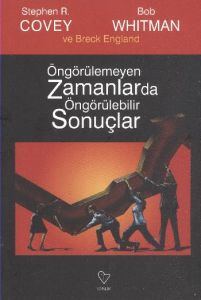 Öngörülemeyen Zamanlarda Öngörülebilir Sonuçlar                                                                                                                                                                                                                