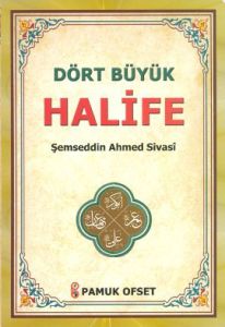 Dört Büyük Halife                                                                                                                                                                                                                                              