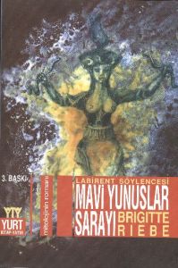 Mavi Yunuslar Sarayı Mitolojinin Romanı                                                                                                                                                                                                                        