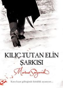 Kılıç Tutan Elin Şarkısı                                                                                                                                                                                                                                       