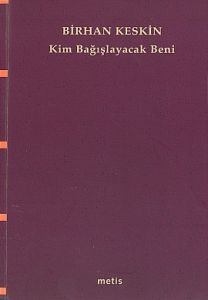 Kim Bağışlayacak Beni?                                                                                                                                                                                                                                         