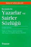 Resimlerle Yazarlar ve Şairler Sözlüğü Türk ve Dün                                                                                                                                                                                                             