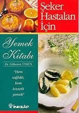 Şeker Hastaları İçin Yemek Kitabı                                                                                                                                                                                                                              