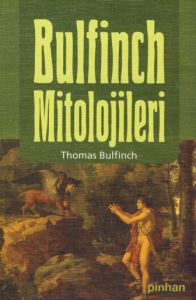 Bulfinch Mitolojileri (Ciltli)                                                                                                                                                                                                                                 