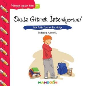 Pedagojik Öyküler Dizisi 7 - Okula Gitmek İstemiyo                                                                                                                                                                                                             