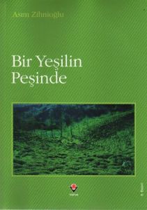 Bir Yeşilin Peşinde                                                                                                                                                                                                                                            