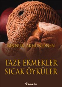 Taze Ekmekler Sıcak Öyküler                                                                                                                                                                                                                                    