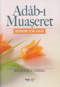 Adab-ı Muaşeret                                                                                                                                                                                                                                                