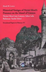 Historical Vestiges of Niyazi Mısri’s Presence on                                                                                                                                                                                                              