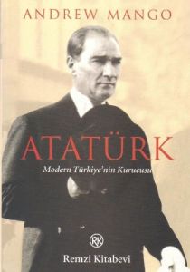 Atatürk Modern Türkiye’nin Kurucusu                                                                                                                                                                                                                            