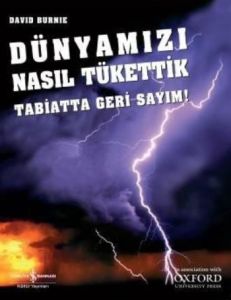 Dünyamızı Nasıl Tükettik (Tabiatta Geri Sayım)                                                                                                                                                                                                                 