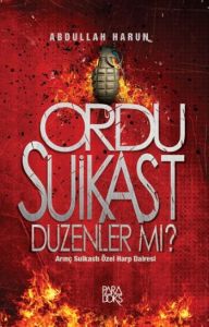 Ordu Suikast Düzenler mi?                                                                                                                                                                                                                                      