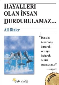 Hayalleri Olan İnsan Durdurulamaz                                                                                                                                                                                                                              