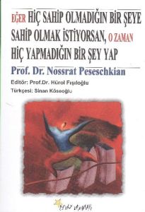 Eğer Hiç Sahip Olmadığın Bir Şeye Sahip Olmak İsti                                                                                                                                                                                                             